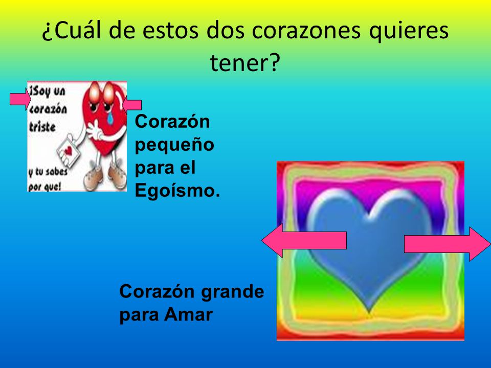 ¿Cuál de estos dos corazones quieres tener