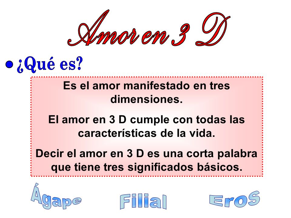 Amor en 3 D ¿Qué es Ágape Eros Filial