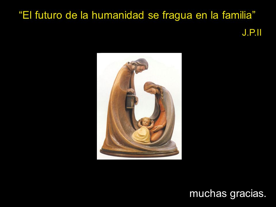 El futuro de la humanidad se fragua en la familia