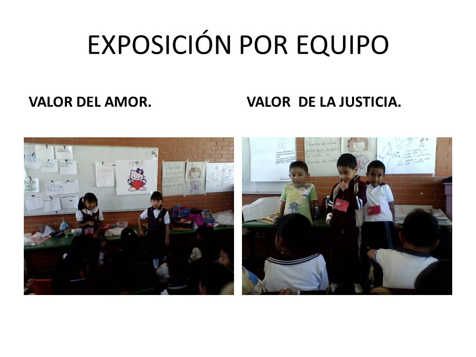 EXPOSICIÓN POR EQUIPO VALOR DEL AMOR. VALOR DE LA JUSTICIA.