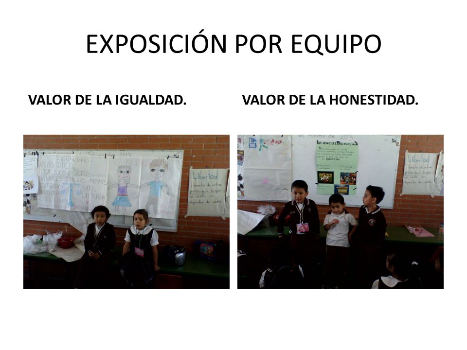 EXPOSICIÓN POR EQUIPO VALOR DE LA IGUALDAD. VALOR DE LA HONESTIDAD.