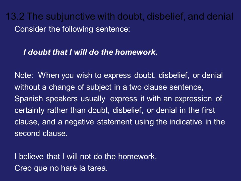 Consider the following sentence: I doubt that I will do the homework