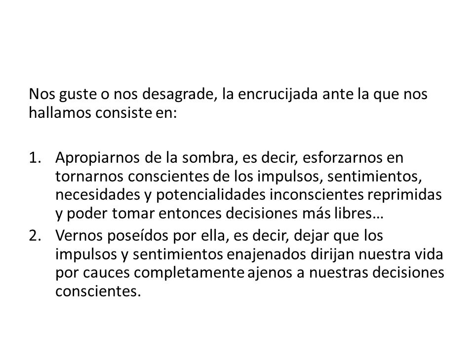 Nos guste o nos desagrade, la encrucijada ante la que nos hallamos consiste en: