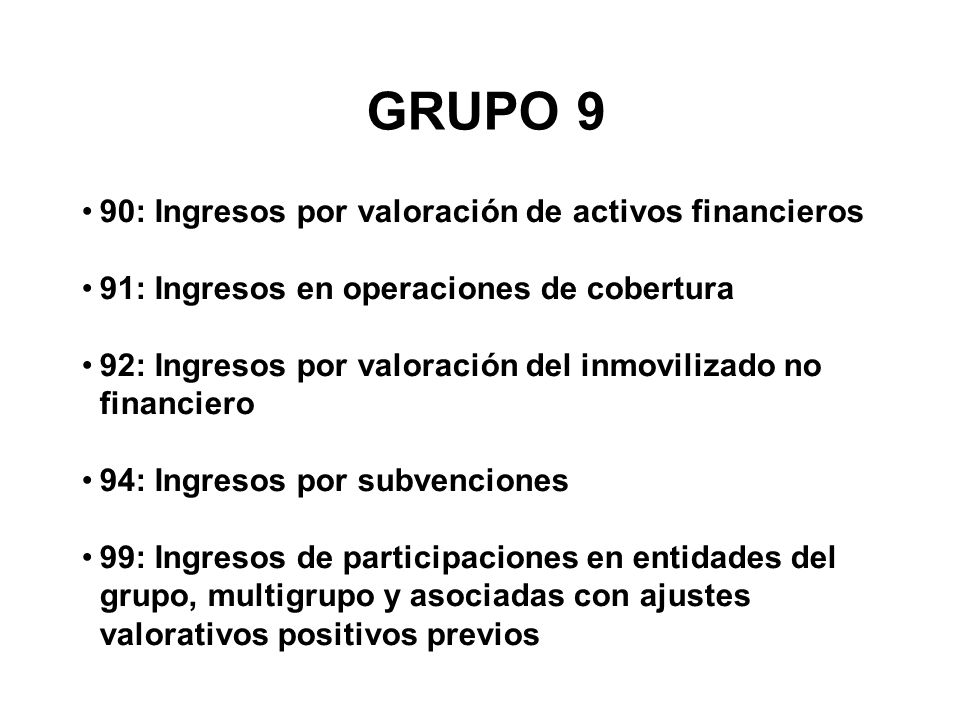 GRUPO 9 90: Ingresos por valoración de activos financieros