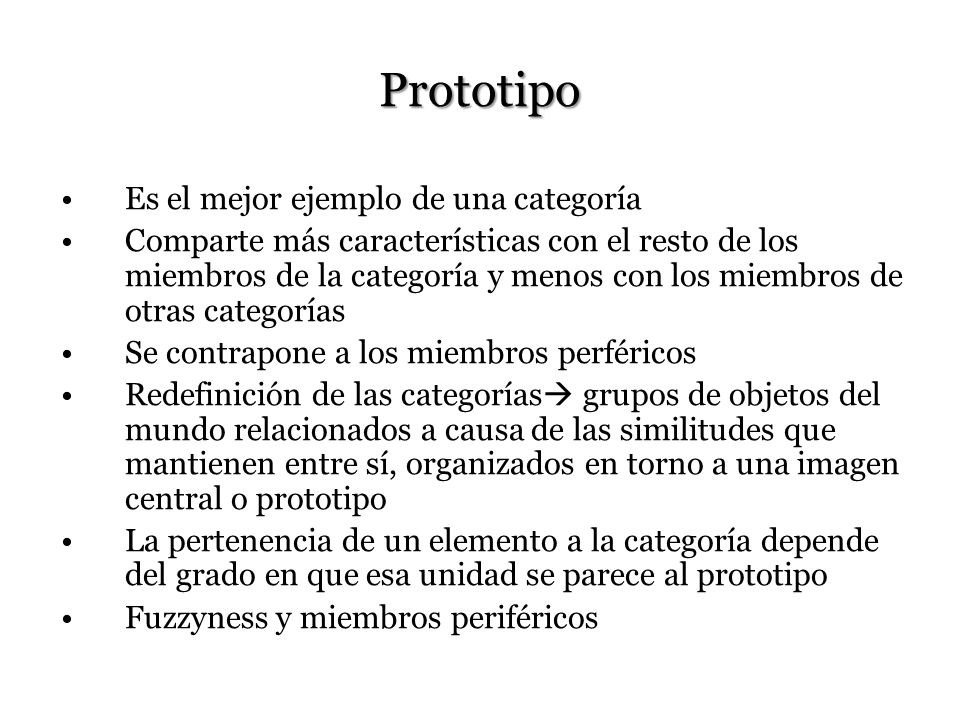 Prototipo Es el mejor ejemplo de una categoría