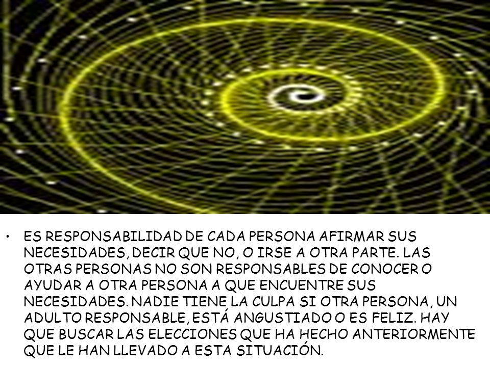 ES RESPONSABILIDAD DE CADA PERSONA AFIRMAR SUS NECESIDADES, DECIR QUE NO, O IRSE A OTRA PARTE.