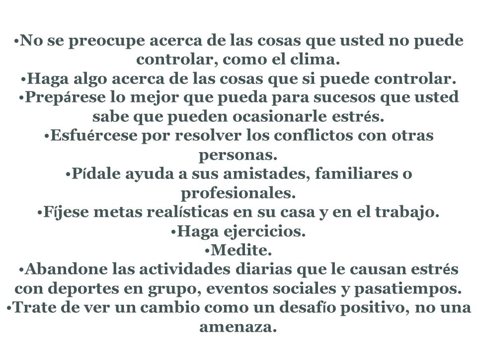 Haga algo acerca de las cosas que si puede controlar.