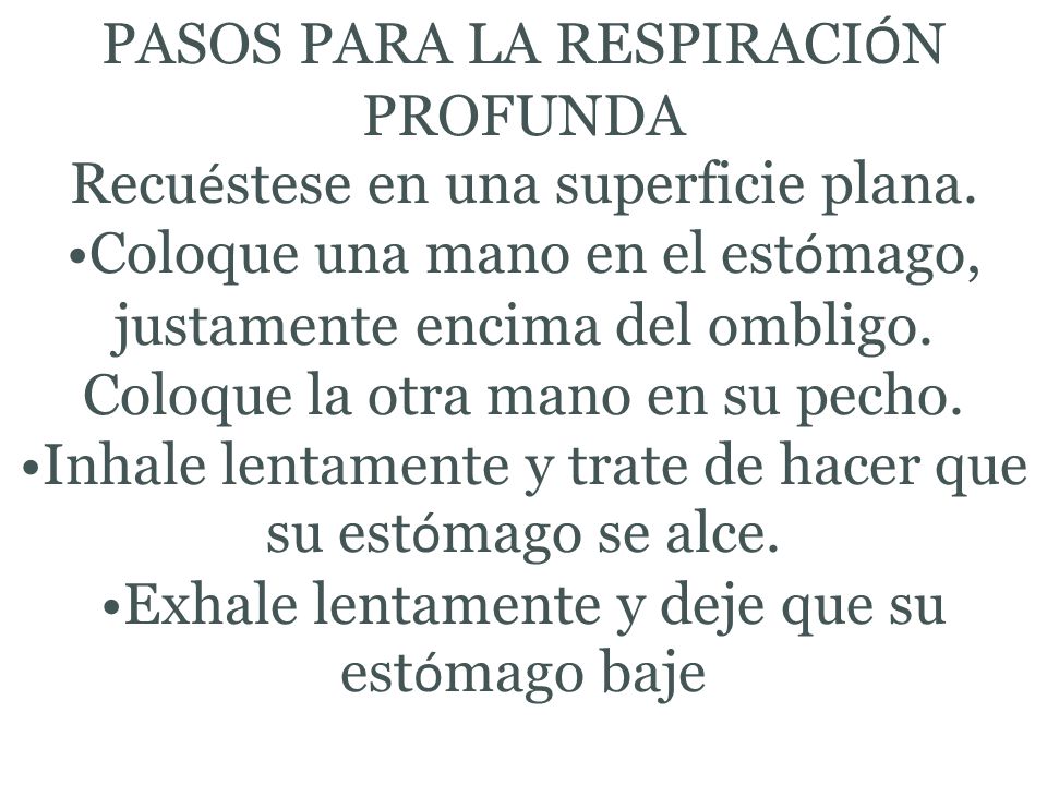 PASOS PARA LA RESPIRACIÓN PROFUNDA Recuéstese en una superficie plana.