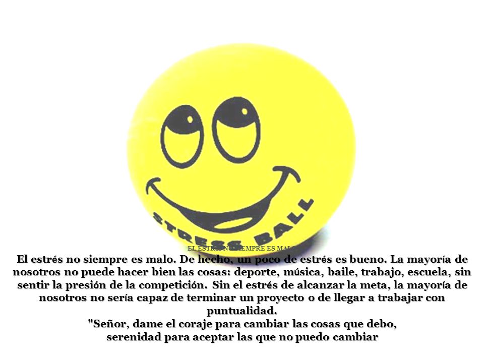 Señor, dame el coraje para cambiar las cosas que debo,