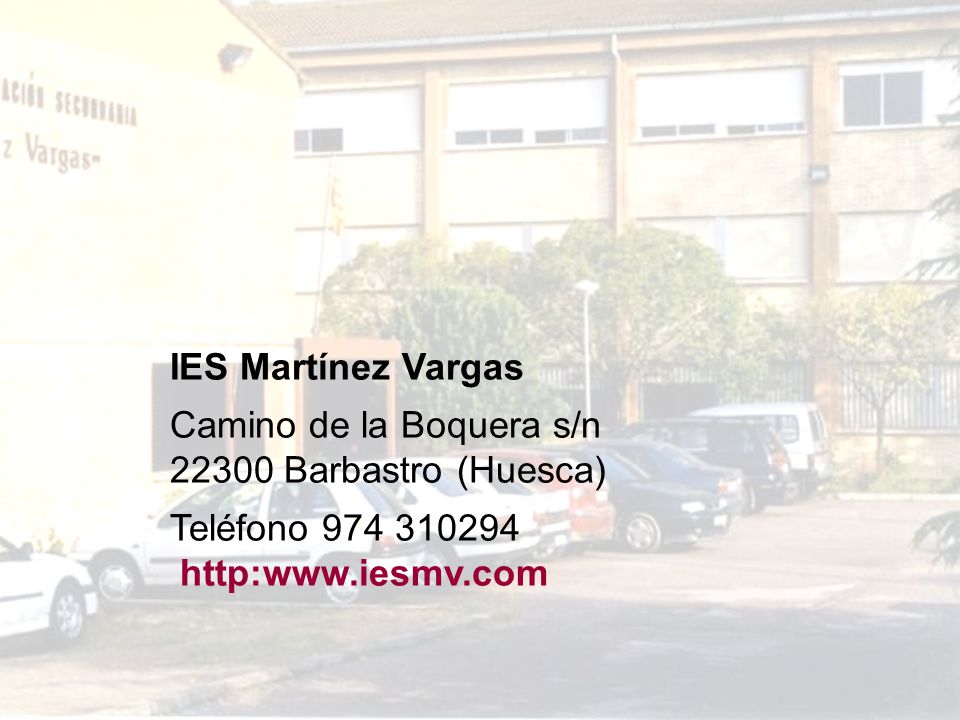 IES Martínez Vargas Camino de la Boquera s/n Barbastro (Huesca) Teléfono