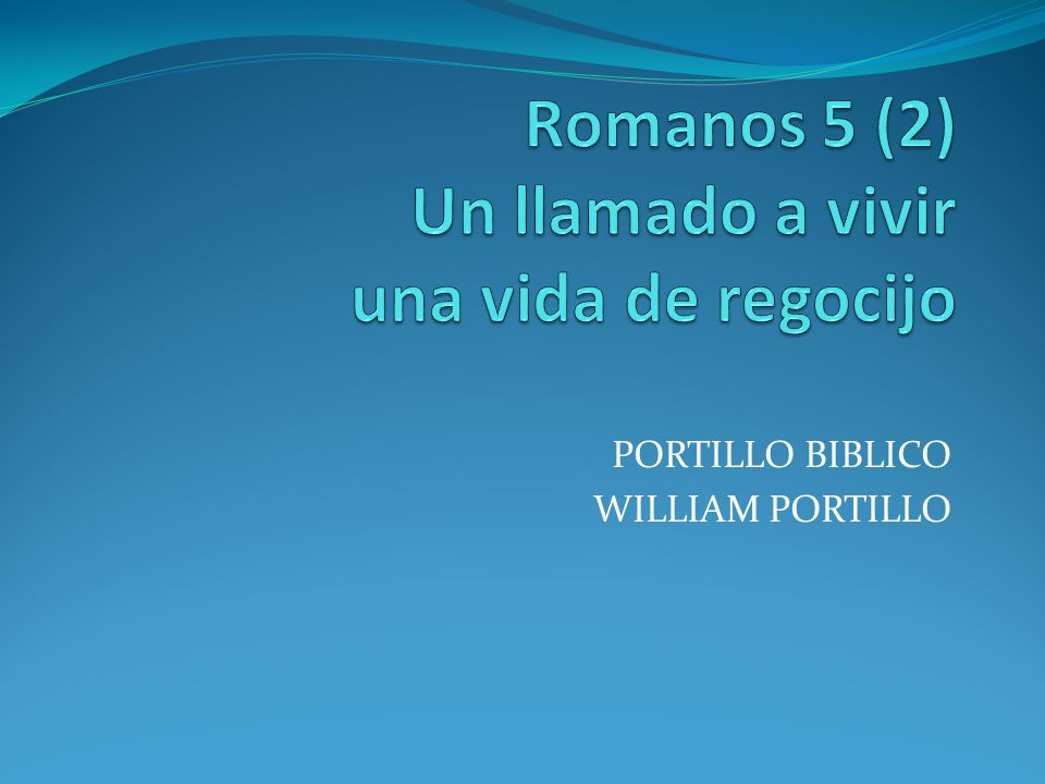 Romanos 5 (2) Un llamado a vivir una vida de regocijo