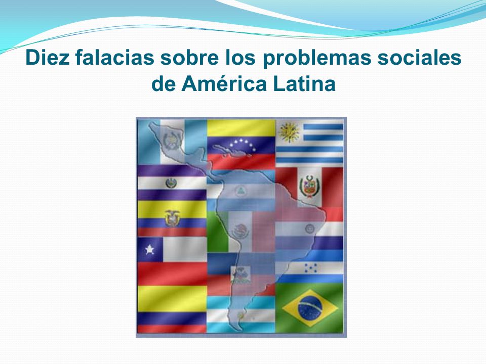 Diez falacias sobre los problemas sociales de América Latina
