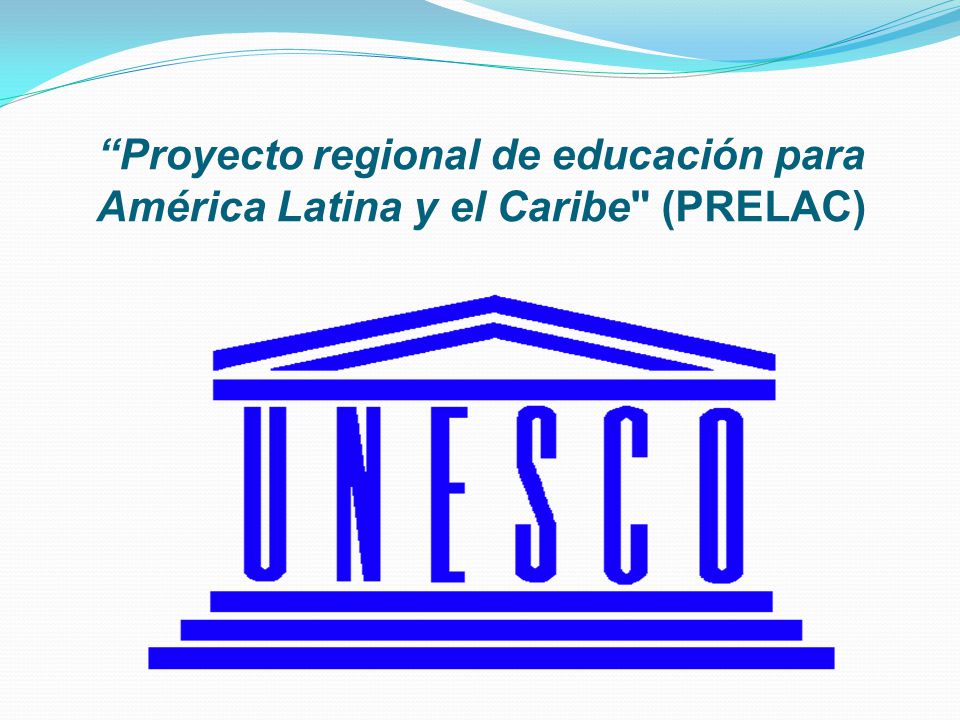 Proyecto regional de educación para América Latina y el Caribe (PRELAC)