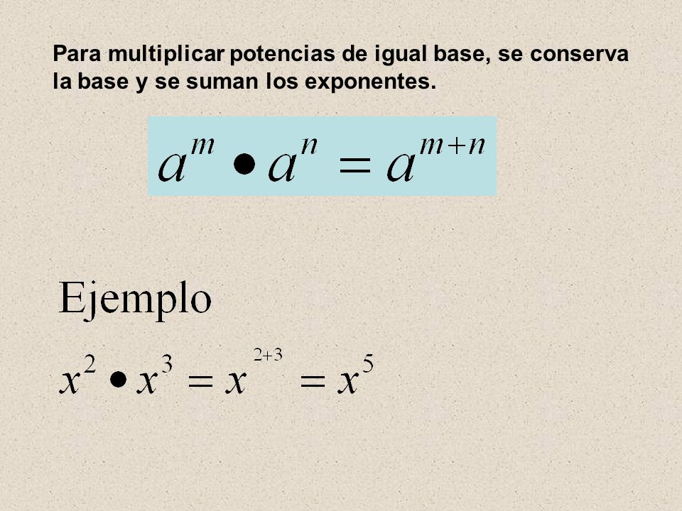 Para multiplicar potencias de igual base, se conserva la base y se suman los exponentes.