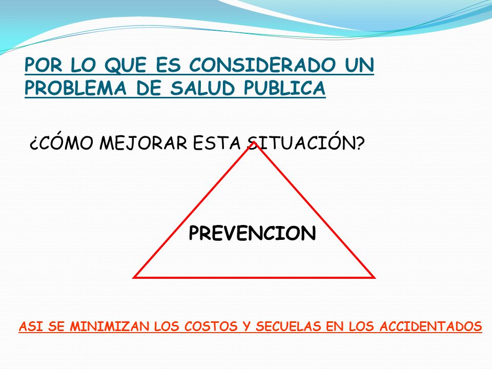 POR LO QUE ES CONSIDERADO UN PROBLEMA DE SALUD PUBLICA
