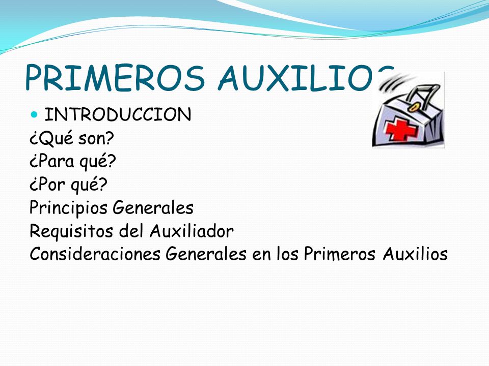PRIMEROS AUXILIOS INTRODUCCION ¿Qué son ¿Para qué ¿Por qué