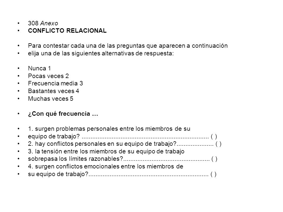 308 Anexo CONFLICTO RELACIONAL. Para contestar cada una de las preguntas que aparecen a continuación.