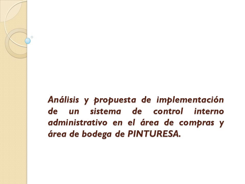 Análisis y propuesta de implementación de un sistema de control interno administrativo en el área de compras y área de bodega de PINTURESA.