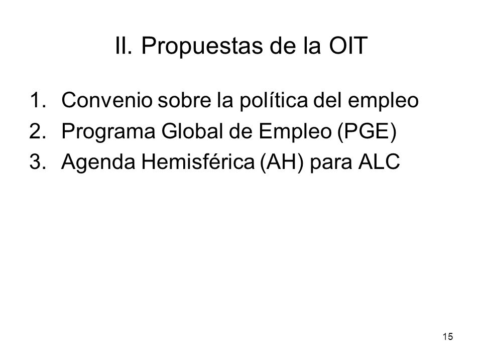 II. Propuestas de la OIT Convenio sobre la política del empleo
