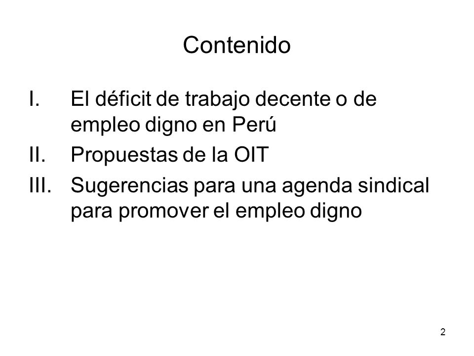 Contenido El déficit de trabajo decente o de empleo digno en Perú