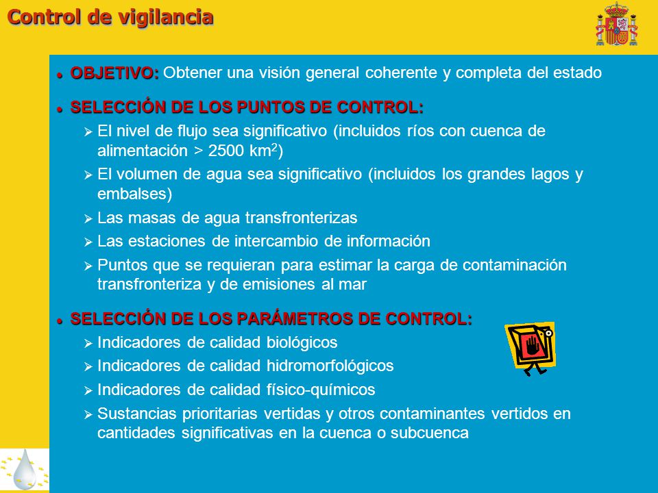 Control de vigilancia OBJETIVO: Obtener una visión general coherente y completa del estado. SELECCIÓN DE LOS PUNTOS DE CONTROL: