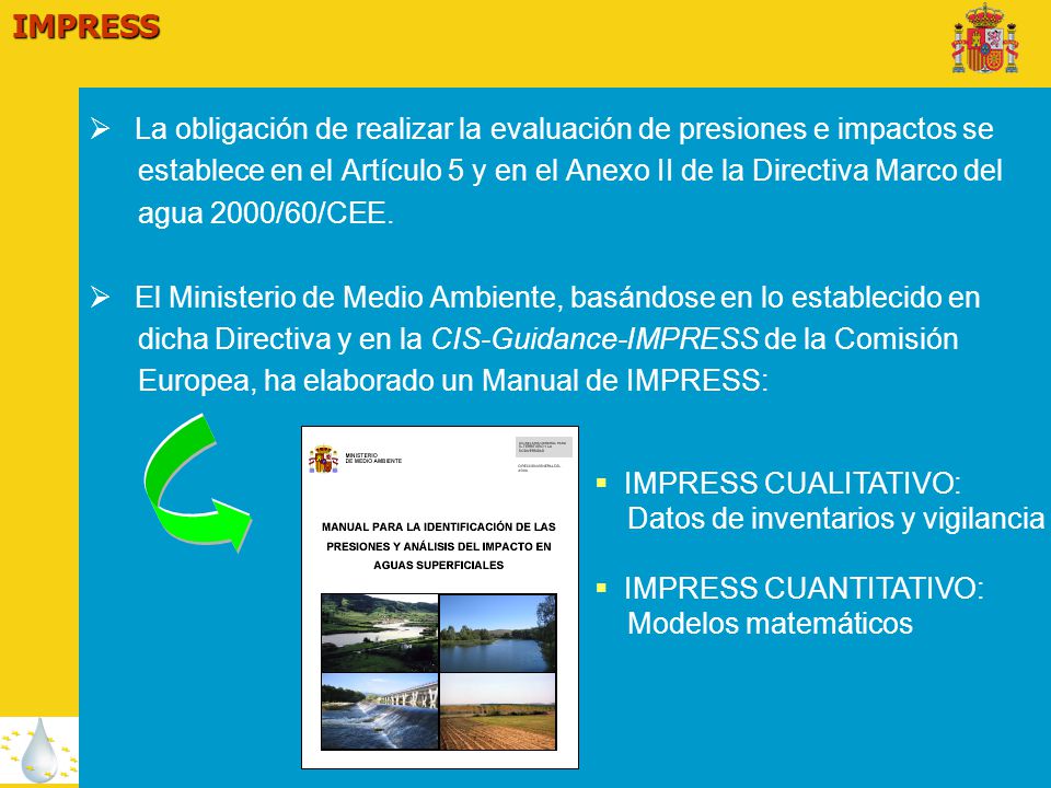 La obligación de realizar la evaluación de presiones e impactos se