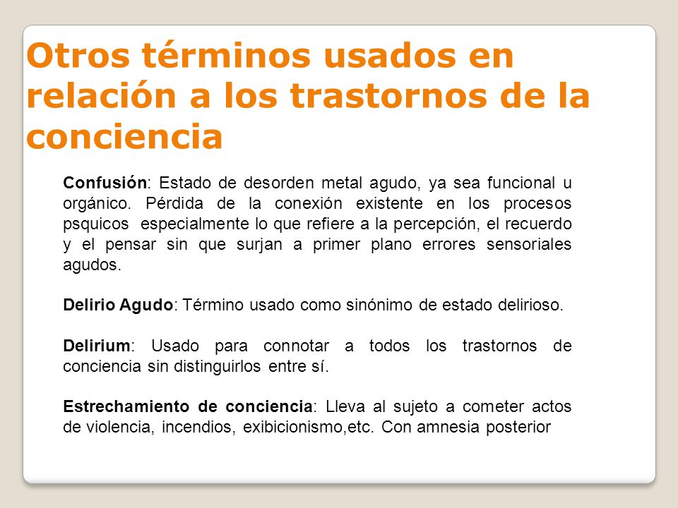 Otros términos usados en relación a los trastornos de la conciencia