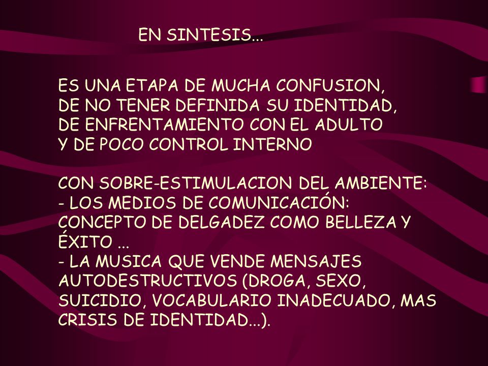 EN SINTESIS... ES UNA ETAPA DE MUCHA CONFUSION, DE NO TENER DEFINIDA SU IDENTIDAD, DE ENFRENTAMIENTO CON EL ADULTO.