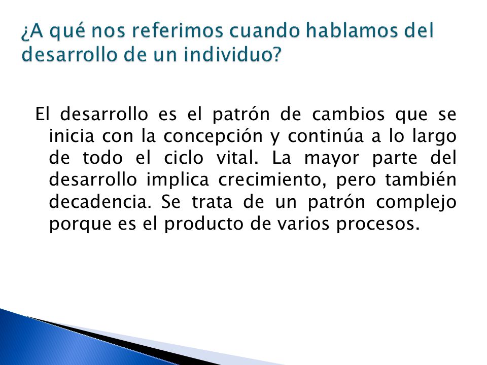 ¿A qué nos referimos cuando hablamos del desarrollo de un individuo