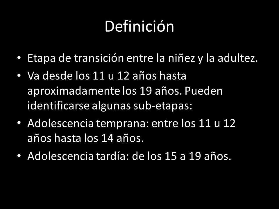 Definición Etapa de transición entre la niñez y la adultez.