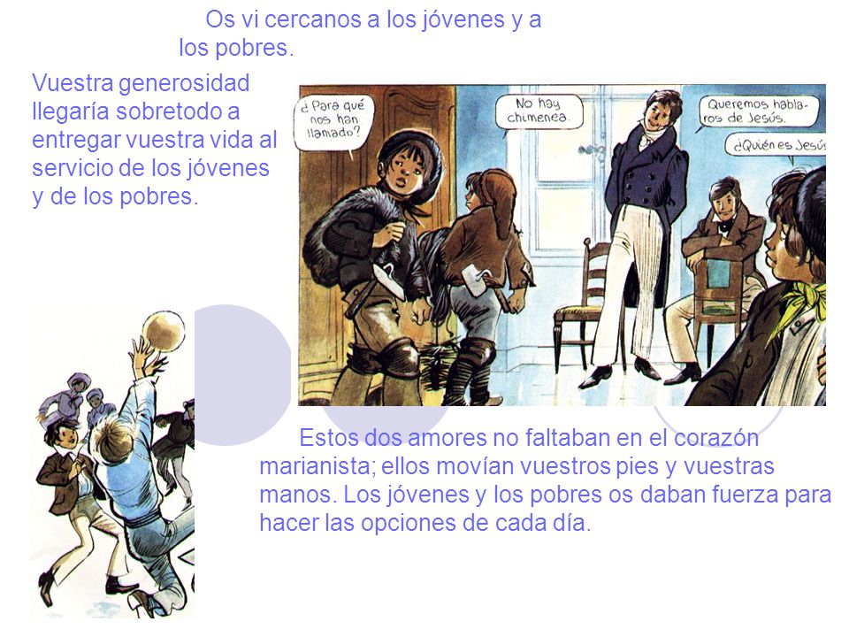 Os vi cercanos a los jóvenes y a los pobres.