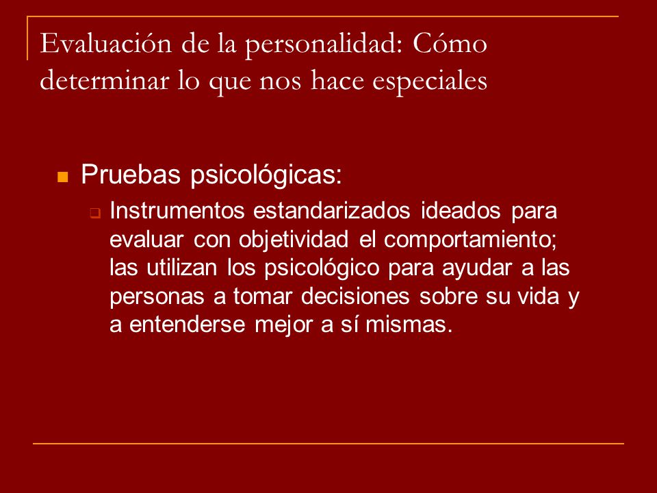 Evaluación de la personalidad: Cómo determinar lo que nos hace especiales