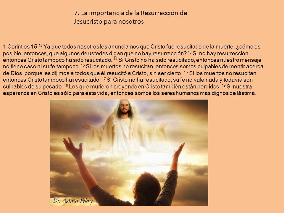 7. La importancia de la Resurrección de Jesucristo para nosotros