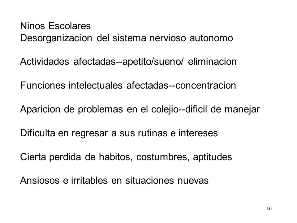 Ninos Escolares Desorganizacion del sistema nervioso autonomo. Actividades afectadas--apetito/sueno/ eliminacion.