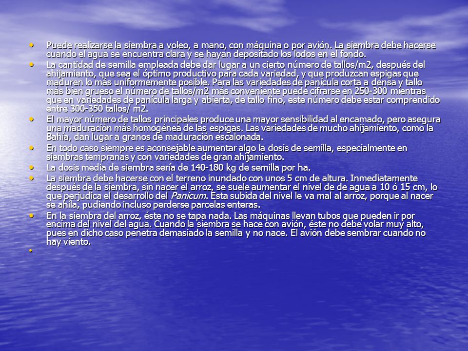 La dosis media de siembra sería de kg de semilla por ha.