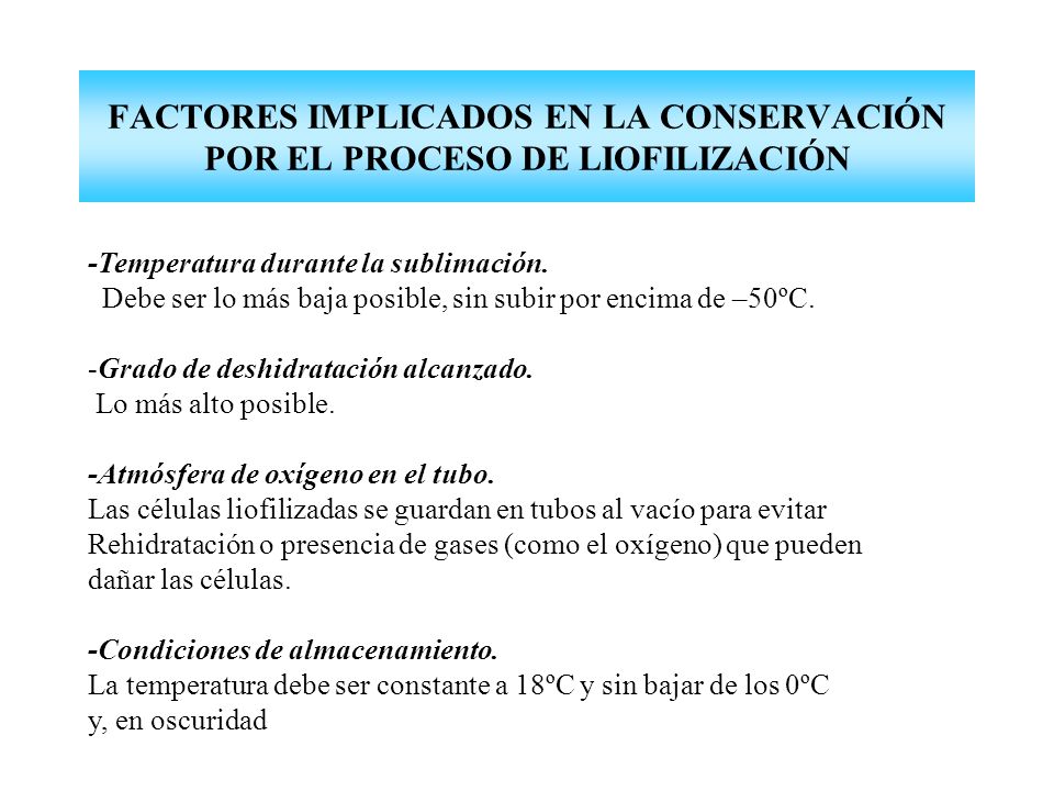 FACTORES IMPLICADOS EN LA CONSERVACIÓN POR EL PROCESO DE LIOFILIZACIÓN