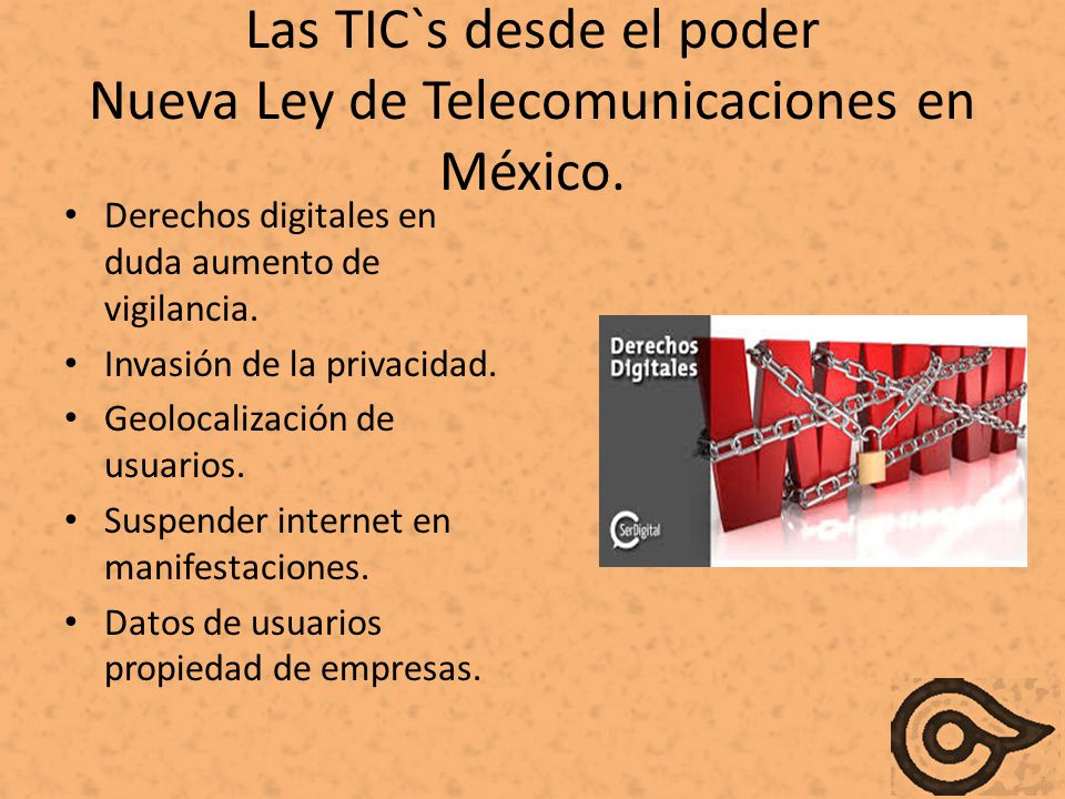 Las TIC`s desde el poder Nueva Ley de Telecomunicaciones en México.