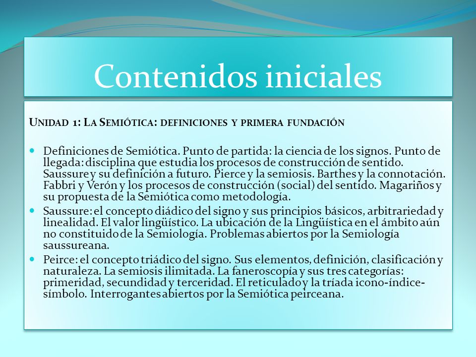 Contenidos iniciales Unidad 1: La Semiótica: definiciones y primera fundación.