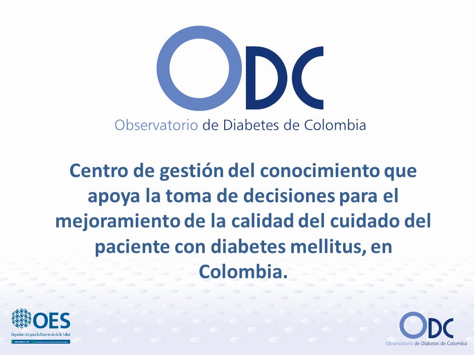 Centro de gestión del conocimiento que apoya la toma de decisiones para el mejoramiento de la calidad del cuidado del paciente con diabetes mellitus, en Colombia.