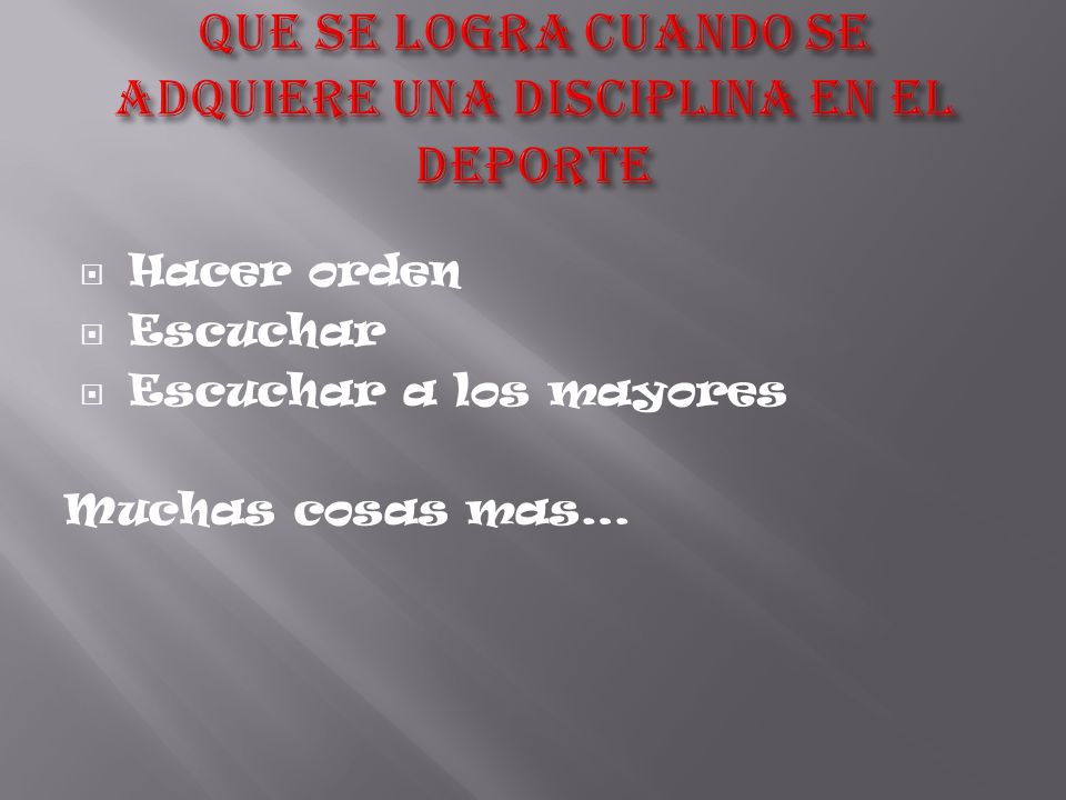 Que se logra cuando se adquiere una disciplina en el deporte