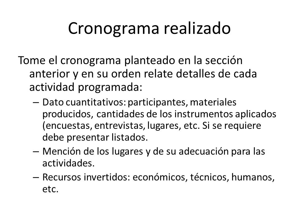 Cronograma realizado Tome el cronograma planteado en la sección anterior y en su orden relate detalles de cada actividad programada: