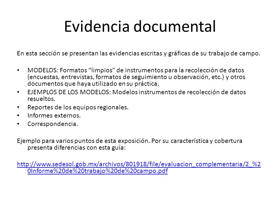 Evidencia documental En esta sección se presentan las evidencias escritas y gráficas de su trabajo de campo.