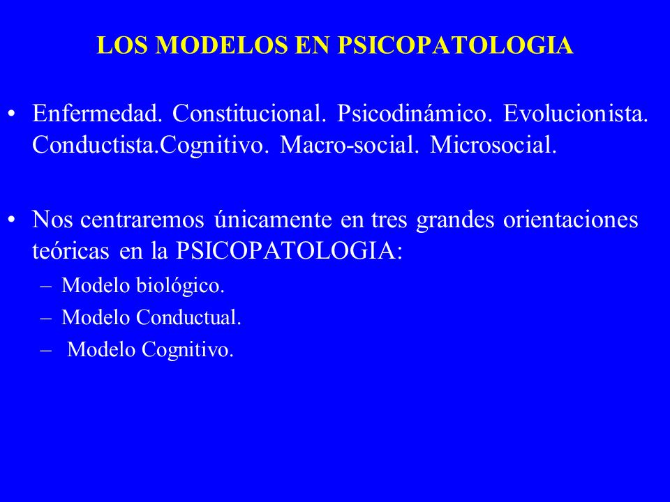 LOS MODELOS EN PSICOPATOLOGIA