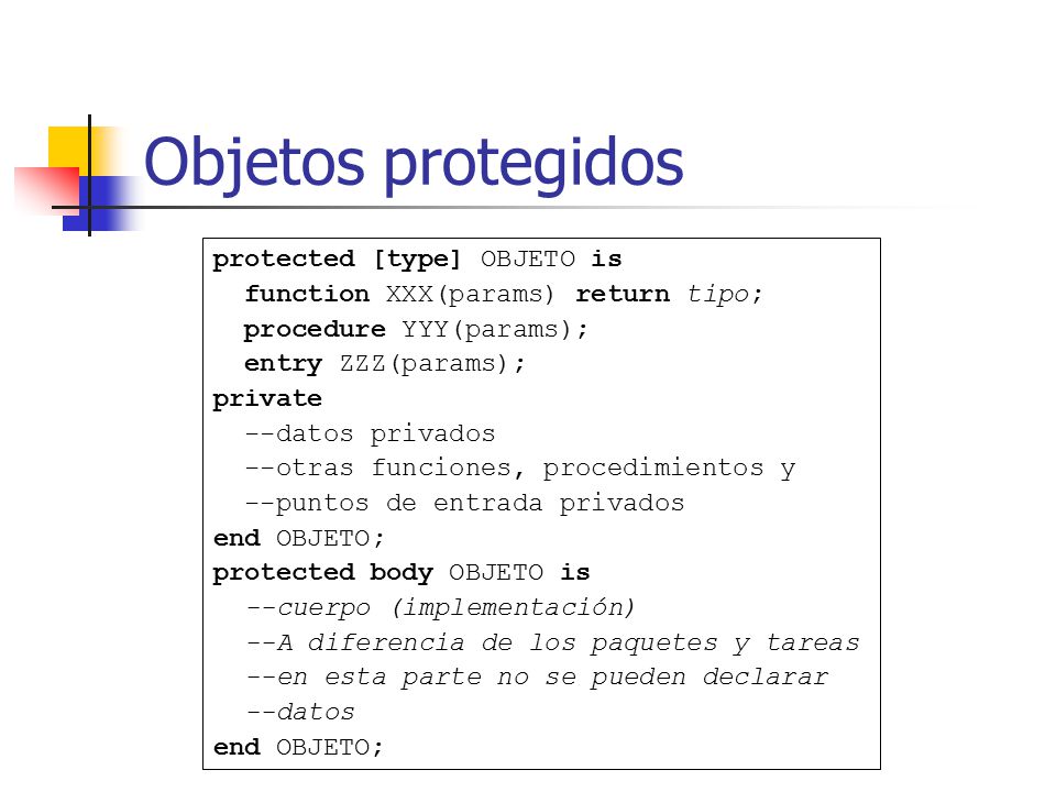 Objetos protegidos protected [type] OBJETO is