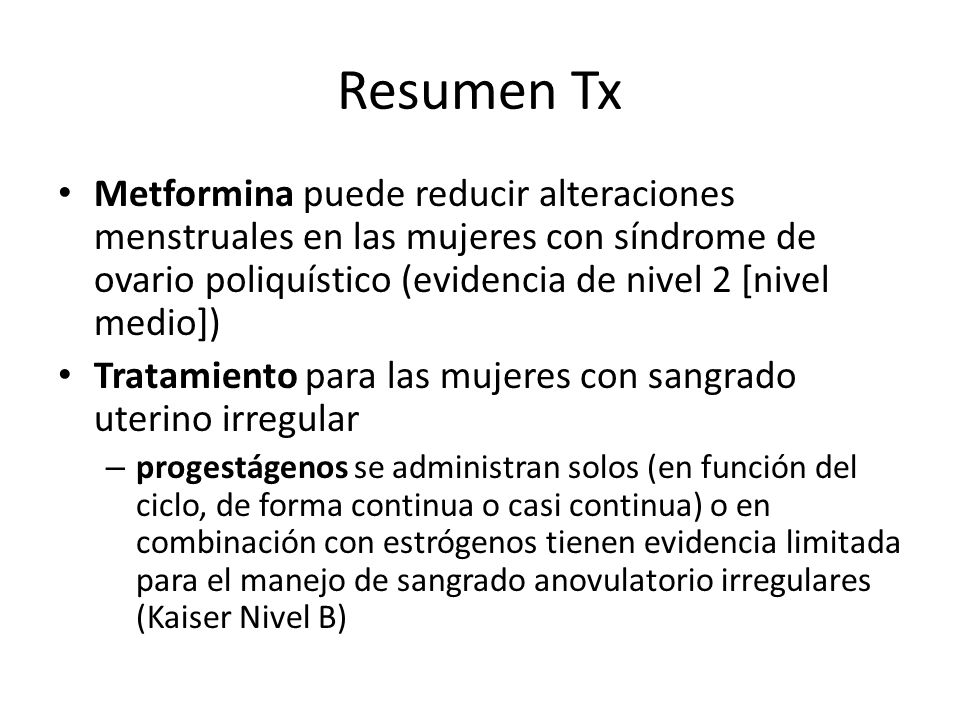 Resumen Tx Metformina puede reducir alteraciones menstruales en las mujeres con síndrome de ovario poliquístico (evidencia de nivel 2 [nivel medio])