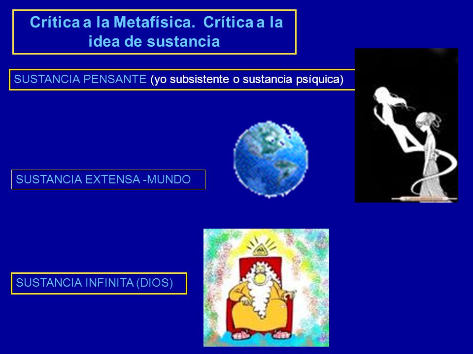 Crítica a la Metafísica. Crítica a la idea de sustancia