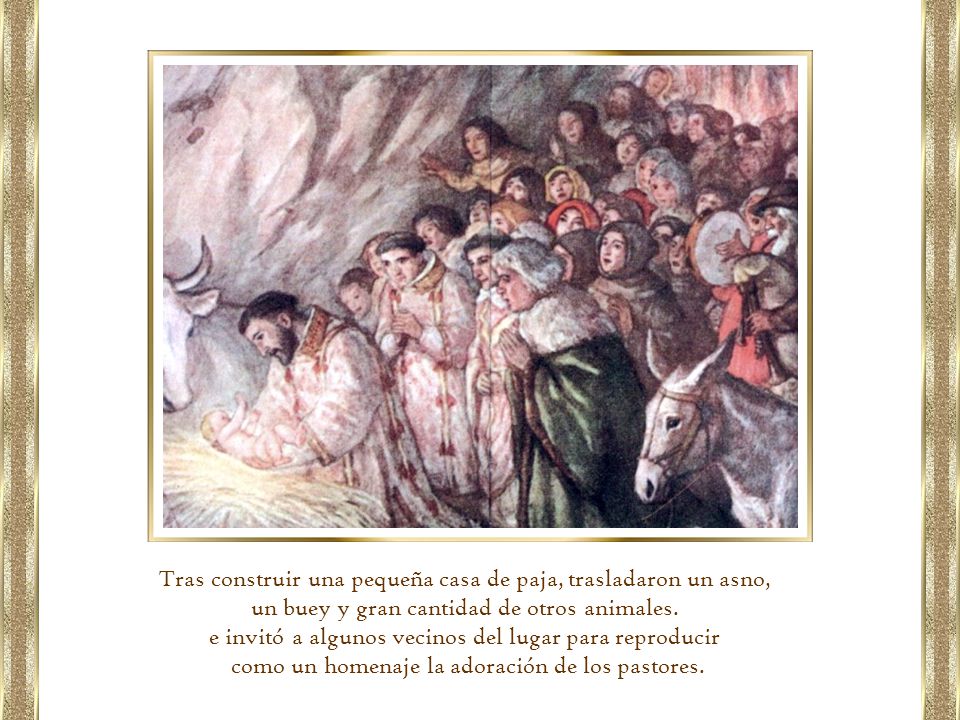 Tras construir una pequeña casa de paja, trasladaron un asno,