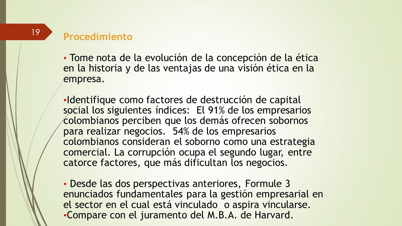 Procedimiento Tome nota de la evolución de la concepción de la ética en la historia y de las ventajas de una visión ética en la empresa.