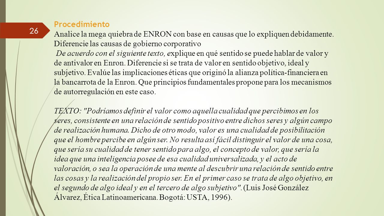 Procedimiento Analice la mega quiebra de ENRON con base en causas que lo expliquen debidamente. Diferencie las causas de gobierno corporativo.