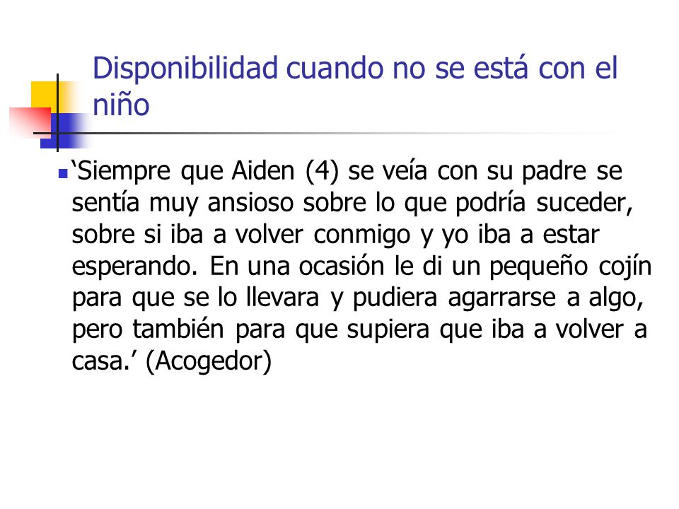Disponibilidad cuando no se está con el niño